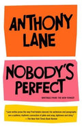 Nobody's Perfect: Writings from The New Yorker [Paperback] Lane, Anthony
