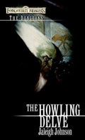 The Howling Delve (Forgotten Realms: The Dungeons) Johnson, Jaleigh