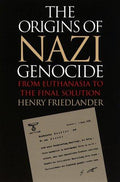 The Origins of Nazi Genocide: From Euthanasia to the Final Solution [Paperback] Friedlander, Henry