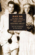 Black Sun: The Brief Transit and Violent Eclipse of Harry Crosby (New York Review Books Classics) [Paperback] Geoffrey Wolff