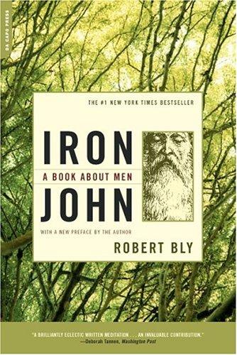 Iron John: A Book About Men Bly, Robert