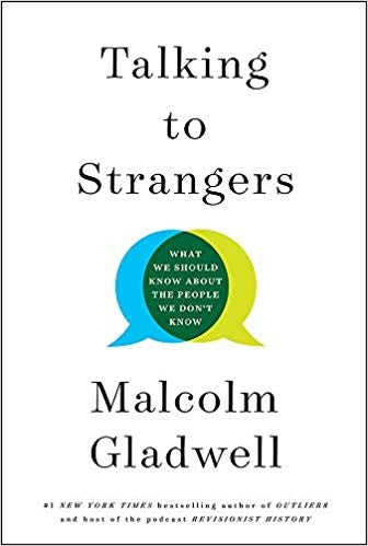 Talking to Strangers: What We Should Know about the People We Don't Know [Hardcover] Gladwell, Malcolm
