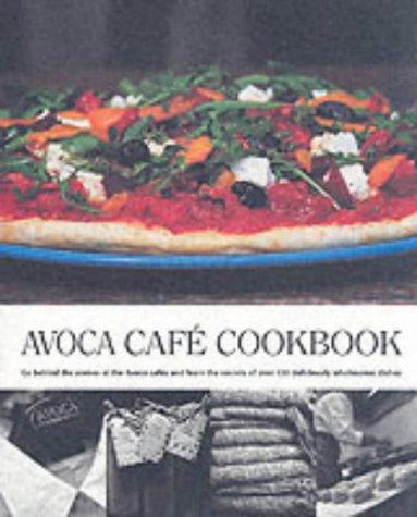 Avoca Cafe Cookbook [Paperback] Arnold, Hugo with Leylie Hayes and Profusely illustrated