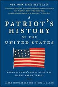 A Patriot's History® of the United States: From Columbus's Great Discovery to the War on Terror Larry Schweikart and Michael Allen