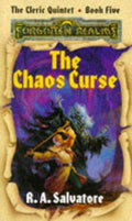 The Chaos Curse (Forgotten Realms: the Cleric Quintet, 5) Salvatore, R. A.