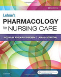 Lehne's Pharmacology for Nursing Care Jacqueline Burchum DNSc APRN BC