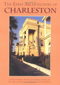 The Early Architecture of Charleston Simons, Albert and Lapham, Samuel