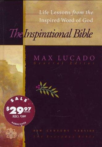NCV The Inspirational Bible: Life Lessons from the Inspired Word of God [Hardcover] Max Lucado