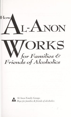 How Al-Anon Works for Families & Friends of Alcoholics by Al-Anon Family Groups(2009-09-22) [Paperback] unknown author