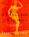 The Language of Clothes Lurie, Alison