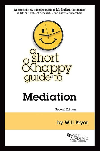 A Short & Happy Guide to Mediation (Short & Happy Guides) [Paperback] Pryor, Will