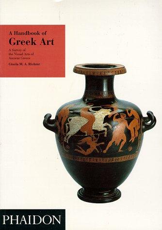 A Handbook of Greek Art Richter, Gisela M A