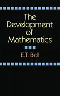 The Development of Mathematics (Dover Books on Mathematics) [Paperback] Bell, E. T.