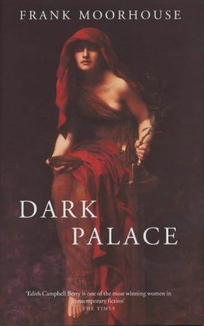 Dark Palace [Hardcover] Moorhouse, Frank