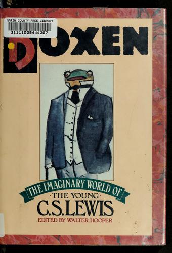 Boxen: The Imaginary World of the Young C.S. Lewis Lewis, C. S. and Hooper, Walter