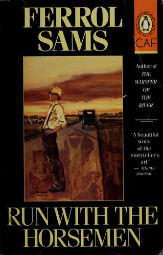 Run with the Horsemen (Penguin Contemporary American Fiction Series) [Paperback] Sams, Ferrol