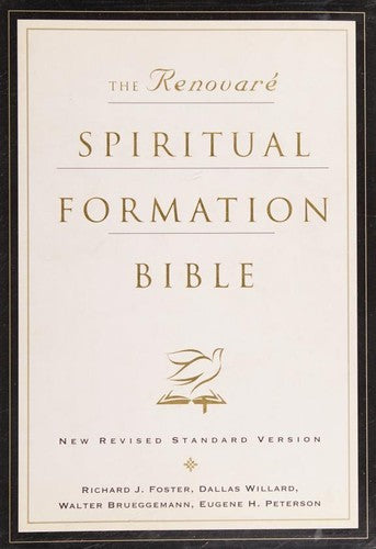 The NRSV Renovaré Spiritual Formation Bible [Hardcover] Richard J. Foster (editor); Dallas Willard; Walter Brueggemann and Eugene H. Peterson