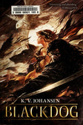 Blackdog by K. V. Johansen (2011-09-20) [Paperback] K.V. Johansen