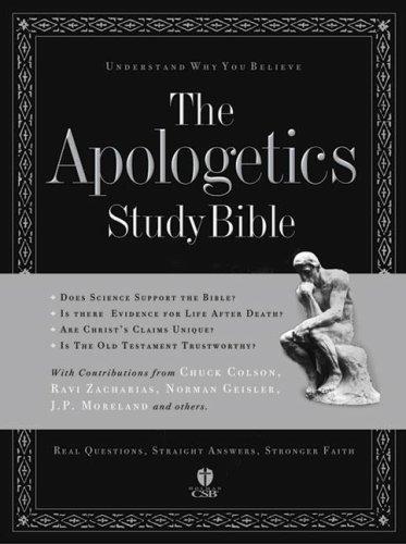 The Apologetics Study Bible: Understand Why You Believe Cabal, Ted; Colson, Chuck; Geisler, Norm; Hanegraaff, Hank; McDowell, Josh; Mohler, Albert; Zacharias, Ravi; Moreland, J.P.; Johnson, Phil and Paul H Copan