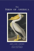 Birds of America Audubon, John James and Sibley, David Allen