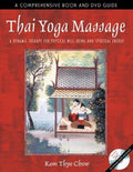 Thai Yoga Massage: A Dynamic Therapy for Physical Well-Being and Spiritual Energy [Paperback] Chow, Kam Thye