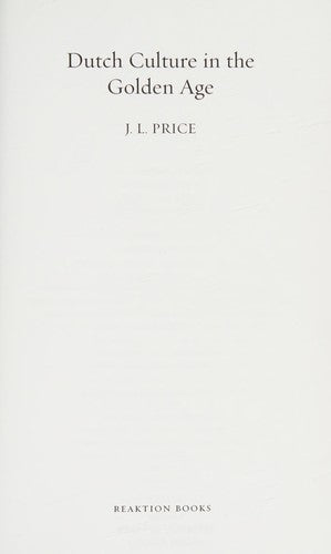 Dutch Culture in the Golden Age [Hardcover] Price, J. L.