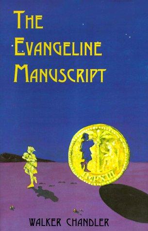 The Evangeline Manuscript Walker L. Chandler and Willis, Arthur