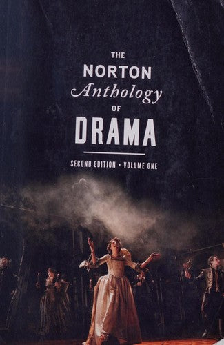 The Norton Anthology of Drama Gainor, J. Ellen; Garner Jr., Stanton B. and Puchner, Martin