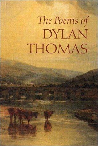 The Poems of Dylan Thomas, New Revised Edition [with CD] Thomas, Dylan and Jones, Daniel
