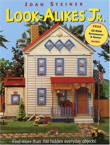 Look-Alikes Jr. : Find More Than 700 Hidden Everyday Objects Steiner, Joan