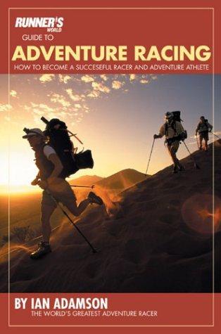 Runner's World Guide to Adventure Racing Adamson, Ian