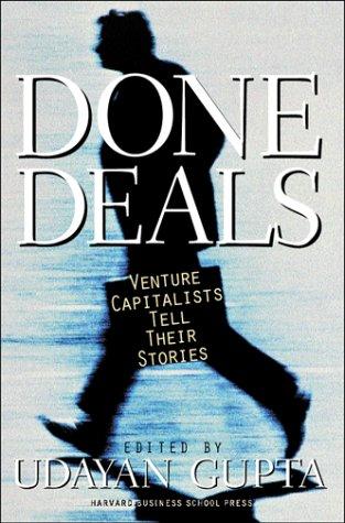 Done Deals: Venture Capitalists Tell Their Stories [Hardcover] Gupta, Udayan