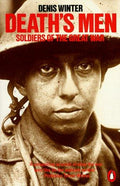 Death's Men: Soldiers of the Great War Winter, Denis