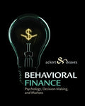 Behavioral Finance: Psychology, Decision-Making, and Markets Ackert, Lucy and Deaves, Richard