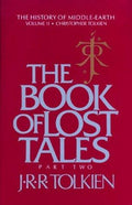 The Book of Lost Tales (History of Middle-earth) J. R. R. Tolkien and Christopher Tolkien