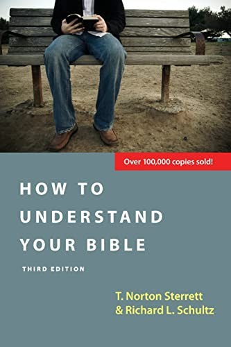 How to Understand Your Bible [Paperback] Sterrett, T Norton and Schultz, Richard L.