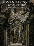 Roman Baroque Sculpture: The Industry of Art Montagu, Jennifer