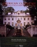 American Classicist: The Architecture of Philip Trammell Shutze Elizabeth Meredith Dowling
