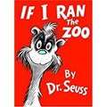 If I Ran the Zoo (Classic Seuss) Dr. Seuss