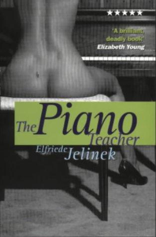 The Piano Teacher by Elfriede Jelinek (2001-11-08) [Paperback] Elfriede Jelinek