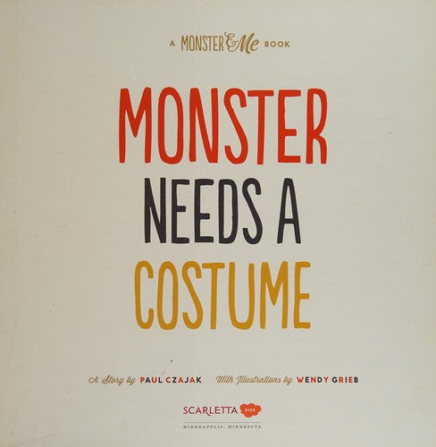 Monster Needs a Costume (Monster & Me) [Hardcover] Czajak, Paul and Grieb, Wendy