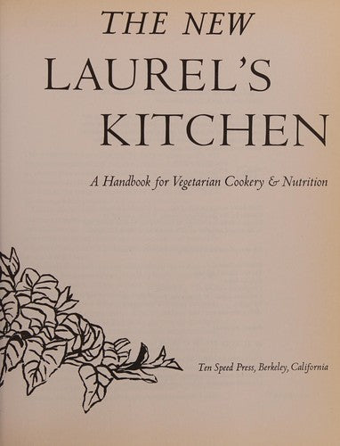 The New Laurel's Kitchen: A Handbook for Vegetarian Cookery & Nutrition [A Cookbook] [Paperback] Robertson, Laurel; Flinders, Carol L. and Ruppenthal, Brian