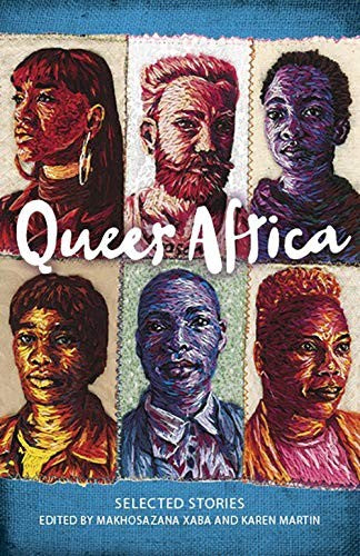 Queer Africa: Selected stories [Paperback] Martin, Karen and Xaba, Makhosazana