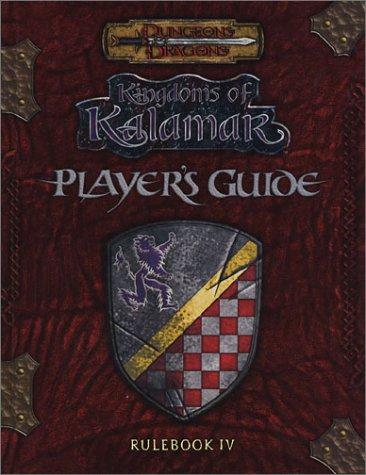 Player's Guide - Rulebook IV (Dungeons & Dragons: Kingdoms of Kalamar) Brown III, Lloyd; Jelke, Brian; Kenzer, David S.; Kolman, Noah; Morgan, Don and Plemmons, Mark