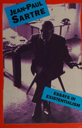 Essays In Existentialism Sartre, Jean-Paul