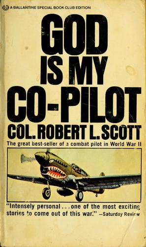 God Is My Co-Pilot [Mass Market Paperback] Robert L. Scott Jr.