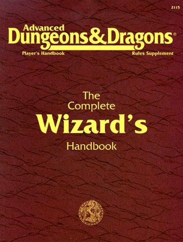 The Complete Wizard's Handbook, Second Edition (Advanced Dungeons & Dragons: Player's Handbook Rules Supplement #2115 Rick Swan
