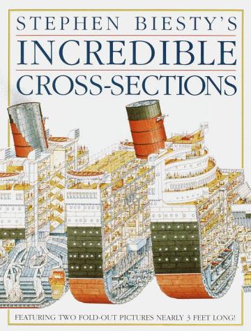 Stephen Biesty's Incredible Cross-Sections Richard Platt and Stephen Biesty