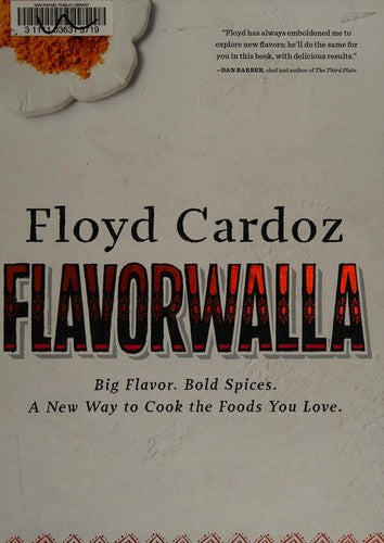 Floyd Cardoz: Flavorwalla: Big Flavor. Bold Spices. A New Way to Cook the Foods You Love. Cardoz, Floyd and Stets, Marah