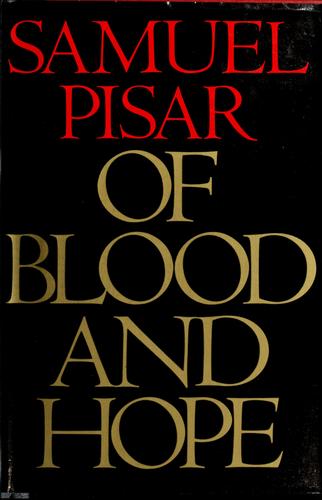 Of Blood and Hope [Hardcover] PISAR, Samuel.